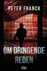 Om dringende reden - Peter Franck - ebook