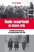 Oude waarheid en nieuwe orde - Ewart Bosma - eBook (9789462782303)