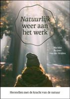 Natuurlijk weer aan het werk (Paperback) - thumbnail