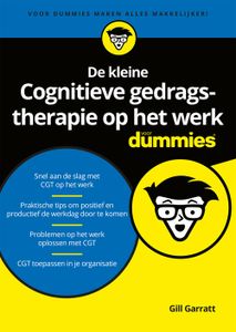 De kleine Cognitieve gedragstherapie op het werk voor Dummies - Gill Garratt - ebook