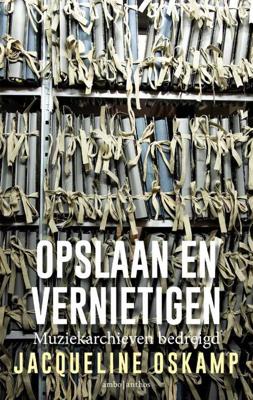 Opslaan en vernietigen - Jacqueline Oskamp - Paperback (9789026335273) Opslaan en vernietigen - Jacqueline Oskamp - Paperback (9789026335273)