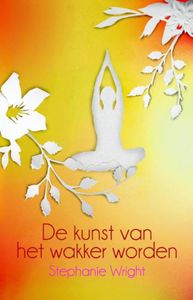 De kunst van het wakker worden - Stephanie Wright - ebook