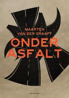 Onder asfalt - Maarten van der Graaff - ebook