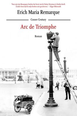 Arc de Triomphe - Erich Maria Remarque - eBook (9789059367876) Arc de Triomphe - Erich Maria Remarque - eBook (9789059367876)