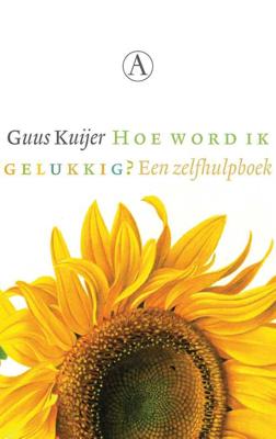Hoe word ik gelukkig? - Guus Kuijer - Hardcover (9789025308216) Hoe word ik gelukkig? - Guus Kuijer - Hardcover (9789025308216)