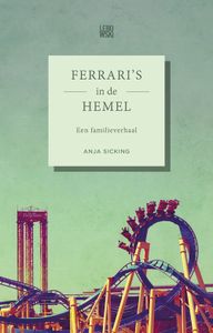 Ferrari's in de hemel - Anja Sicking - ebook