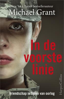 In de voorste linie - Michael Grant - eBook (9789402752014)