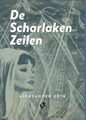 De scharlaken zeilen - Aleksander Grin - eBook (9789491737152)