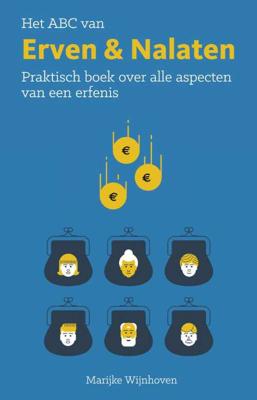 Het ABC van erven en nalaten - Marijke Wijnhoven - Paperback (9789038925370) Het ABC van erven en nalaten - Marijke Wijnhoven - Paperback (9789038925370)