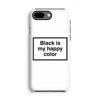 Black is my happy color: iPhone 7 Plus Tough Case