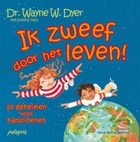 Ik zweef door het leven! - Kristina Tracy, Wayne W. Dyer - Paperback (9789076541860)