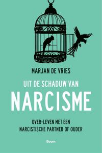 Uit de schaduw van narcisme - Marjan de Vries - ebook