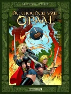 De Wouden van Opaal 3 - Het groene litteken - Christophe Arleston, Pellet - Hardcover (9789024531349) De Wouden van Opaal 3 - Het groene litteken - Christophe Arleston, Pellet - Hardcover (9789024531349)