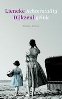 Achterstallig geluk - Lieneke Dijkzeul - ebook - thumbnail