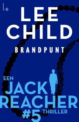 Brandpunt - Lee Child - eBook (9789024540501) Brandpunt - Lee Child - eBook (9789024540501)