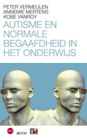 Autisme en normale begaafdheid in het onderwijs - Peter Vermeulen, Annemie Mertens, Kobe Vanroy - ebook - thumbnail