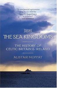 Reisverhaal The Sea Kingdoms - The history of Celtic Britain and Ireland | Alistair Moffat