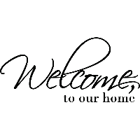 Welcome, to our home - Muursticker