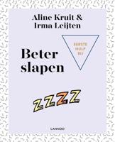 Eerste hulp bij beter slapen - Aline Kruit, Irma Leijten - eBook (9789401459853)