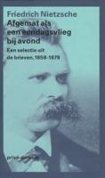 Afgemat als een eendagsvlieg bij avond - Friedrich Nietzsche - eBook (9789029582377)