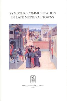 Symbolic Communication in Late Medieval Towns - - ebook