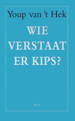 Wie verstaat er kips? - Youp van 't Hek - eBook (9789400401945) Wie verstaat er kips? - Youp van 't Hek - eBook (9789400401945)