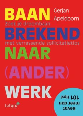Baanbrekend naar ander werk - Gerjan Apeldoorn - Paperback (9789492939586) Baanbrekend naar ander werk - Gerjan Apeldoorn - Paperback (9789492939586)