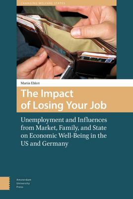 The impact of losing your job - Martin Ehlert - eBook (9789048526352) The impact of losing your job - Martin Ehlert - eBook (9789048526352)