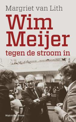 Wim Meijer, tegen de stroom in - Margriet van Lith - Paperback (9789038802114)