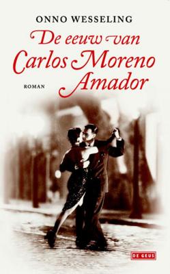Onno Wesseling De eeuw van Carlos Moreno Amador Onno Wesseling De eeuw van Carlos Moreno Amador