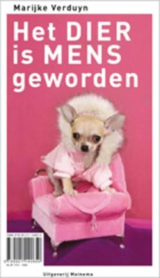 Het dier is mens ding geworden - Marijke Verduyn - ebook
