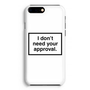 Don't need approval: Volledig Geprint iPhone 7 Plus Hoesje