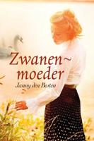 Zwanenmoeder - Janny den Besten - eBook (9789462782075)