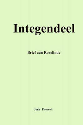 Integendeel - Joris Paesvelt - Paperback (9789402196573) Integendeel - Joris Paesvelt - Paperback (9789402196573)