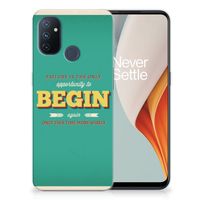 OnePlus Nord N100 Siliconen hoesje met naam Quote Begin