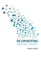 De opheffing van de hemel - Willem Melles - Paperback (9789492066206)