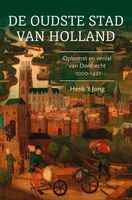 De oudste stad van Holland - Henk 't Jong - ebook