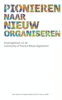 Pionieren naar Nieuw Organiseren - Georgette Kempink, Guido van de Wiel, Jan Smit - eBook (9789463184960)