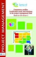 Competence profiles, certification levels and functions in the project management field - Based on ICB version 3 - - ebook