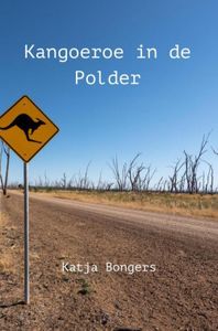 Kangoeroe in de Polder - Katja Bongers - ebook