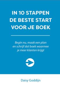 In 10 stappen de beste start voor je boek - Daisy Goddijn - ebook