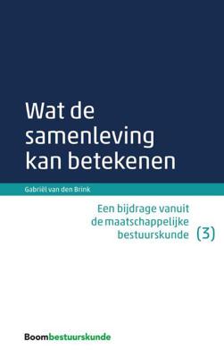 Wat de samenleving kan betekenen - Gabriël van den Brink - Paperback (9789462366435) Wat de samenleving kan betekenen - Gabriël van den Brink - Paperback (9789462366435)