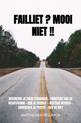 Failliet ? Mooi Niet !! - Matthijssen Research - Paperback (9789464054361) Failliet ? Mooi Niet !! - Matthijssen Research - Paperback (9789464054361)