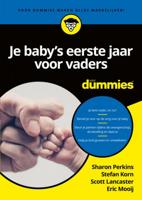 Sharon  Perkins, Stefan  Korn, Scott  Lancaster & Eric  Mooij Voor Dummies   Je baby's eerste jaar voor vaders voor dummies