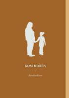 Kom Horen - Annelien Goote - Paperback (9789464051964)