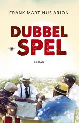 Dubbelspel - Frank Martinus Arion - eBook (9789023469797)