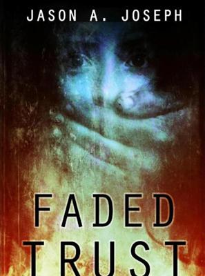 Faded trust - Jason A. Joseph - ebook