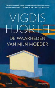 De waarheden van mijn moeder - Vigdis Hjorth - ebook