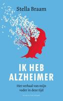 Ik heb Alzheimer - Stella Braam - eBook (9789038899664)