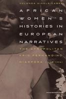 African Women’s Histories in European Narratives (English Edition)